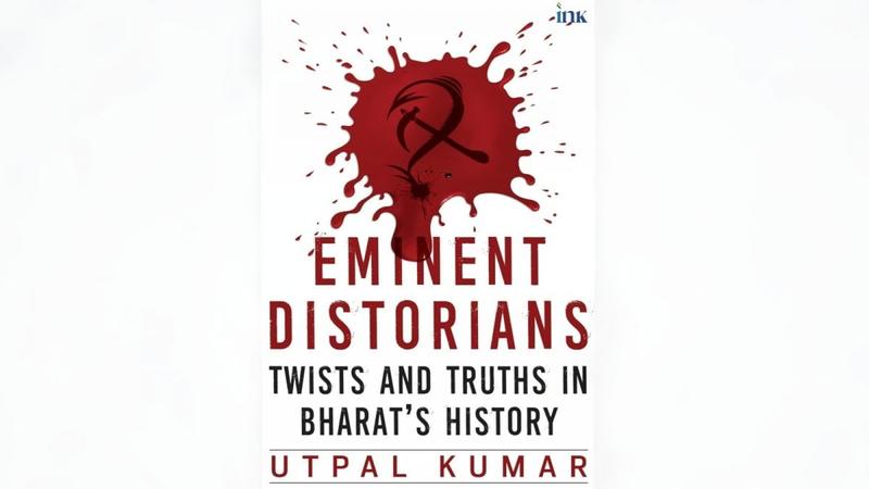 Book Review | ‘Eminent Distorians’: When Bharat’s History Became Victim Of Subjectivism, Sycophancy And Negationism